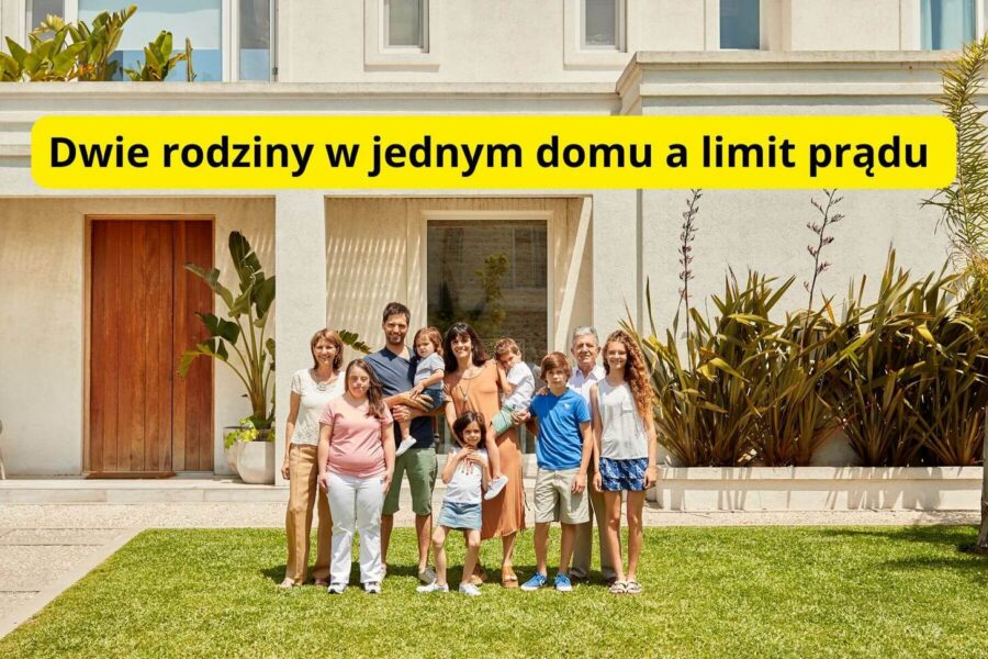 Dwie rodziny w jednym domu a limit prądu – jak to zorganizować?